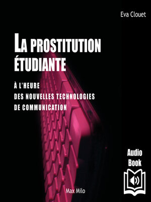 cover image of La prostitution étudiante à l'heure des nouvelles technologies de communication